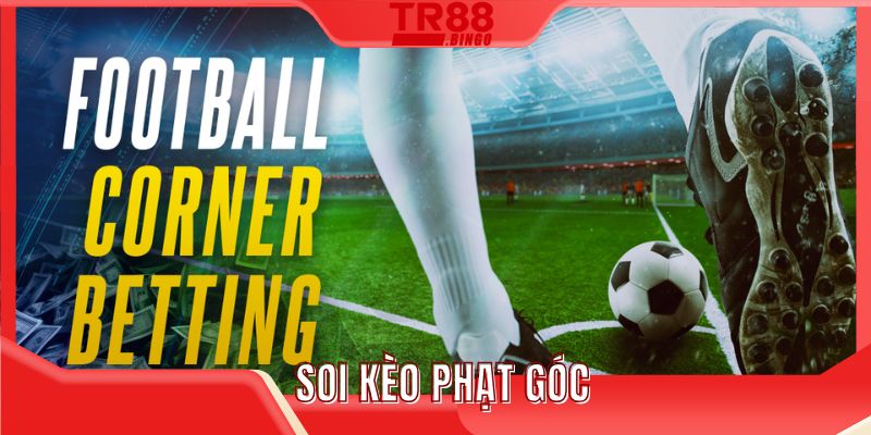 soi kèo phạt góc